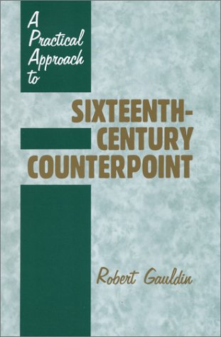 9780881338522: A Practical Approach to Sixteenth-Century Counterpoint