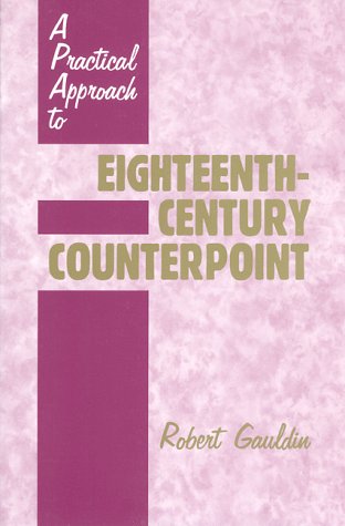 Imagen de archivo de A Practical Approach to Eighteenth-Century Counterpoint a la venta por HPB-Emerald