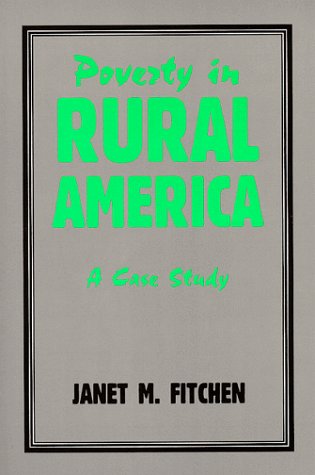 Stock image for Poverty in Rural America: A Case Study for sale by Books of the Smoky Mountains