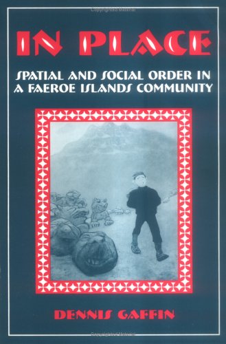 9780881338799: In Place: Spatial and Social Order in a Faeroe Islands Community
