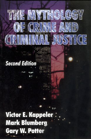9780881338805: The Mythology of Crime and Criminal Justice