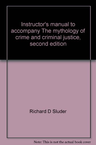 Beispielbild fr Instructor's Manual to Accompany: The Mythology of Crime and Criminal Justice zum Verkauf von BookHolders