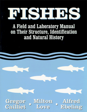 Stock image for Fishes: A Field and Laboratory Manual on Their Structure, Identification and Natural History for sale by HPB-Red