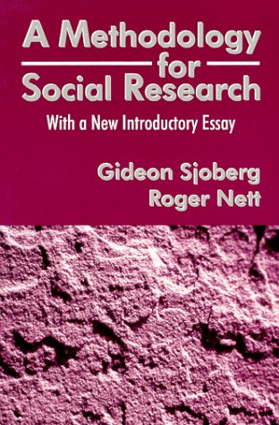 A Methodology for Social Research: With a New Introductory Essay (9780881339147) by Sjoberg, Gideon; Nett, Roger