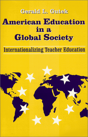 Imagen de archivo de American Education in a Global Society: Internationalizing Teacher Education a la venta por BookHolders