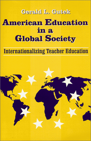 Stock image for American Education in a Global Society: Internationalizing Teacher Education for sale by BookHolders