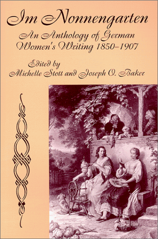 Stock image for Im Nonnengarten: An Anthology of German Women's Writing, 1850-1907 for sale by ThriftBooks-Atlanta