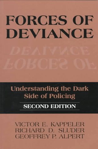 9780881339833: Forces of Deviance: Understanding the Dark Side of Policing