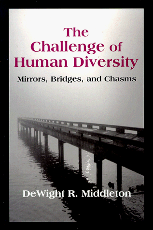 Beispielbild fr The Challenge of Human Diversity: Mirrors, Bridges, and Chasms zum Verkauf von Concordia Books