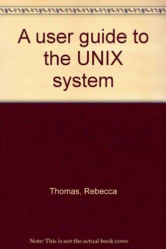 9780881341096: A User Guide to the UNIX System