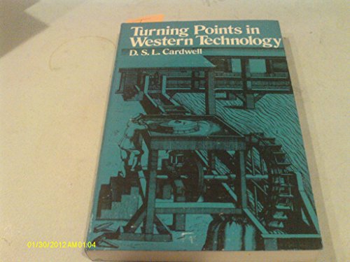 Stock image for Turning Points in Western Technology: A Study of Technology, Science, and History for sale by SecondSale