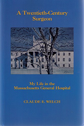 Imagen de archivo de A Twentieth-Century Surgeon : My Life in the Massachusetts General Hospital a la venta por Better World Books