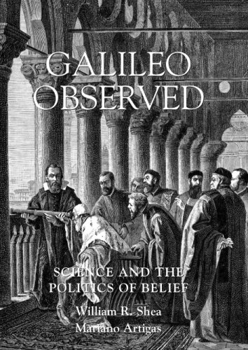 Imagen de archivo de Galileo Observed: Science and the Politics of Belief a la venta por suffolkbooks