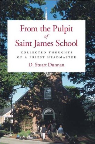 9780881353709: From the Pulpit of Saint James School: Collected Thoughts of a Priest Headmaster