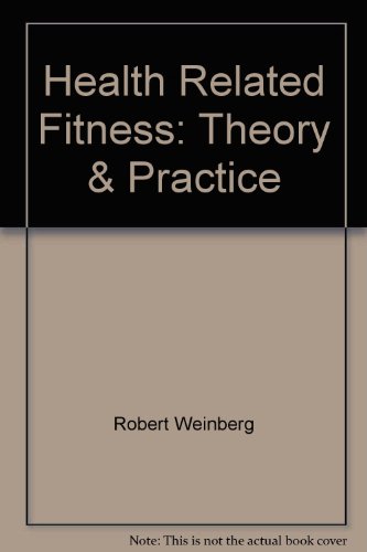 9780881360011: Health Related Fitness: Theory & Practice