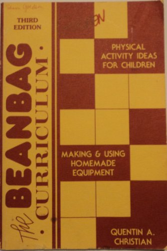 Beispielbild fr The Beanbag Curriculum: A Homemade Approach to Physical Activity for Children zum Verkauf von RiLaoghaire