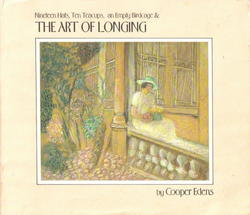 9780881380774: Nineteen Hats, Ten Teacups, an Empty Birdcage and the Art of Longing (Star & Elephant Book)