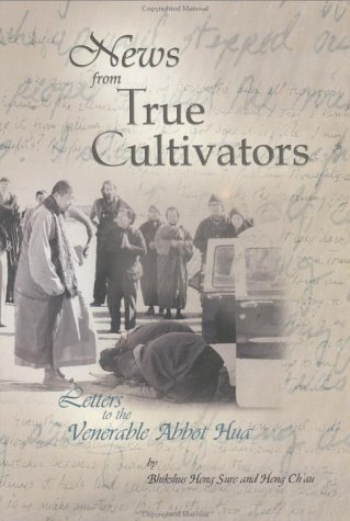Imagen de archivo de News from True Cultivators: Letters to the Venerable Master Hsuan Hua a la venta por Wonder Book