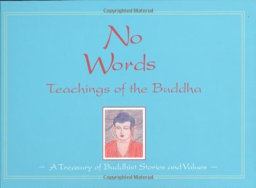 Beispielbild fr No Words : The Teachings of the Buddha zum Verkauf von Better World Books: West