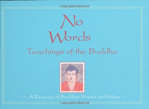 Stock image for No Words: Teachings of the Buddha - A Treasury of Buddhist Jataka Stories and Values for sale by Save With Sam