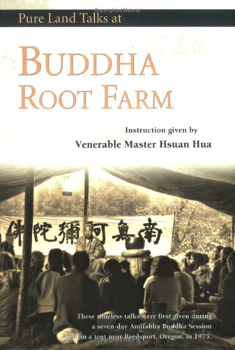 9780881394320: Buddha Root Farm: Pure Land Talks : Dharma Talks