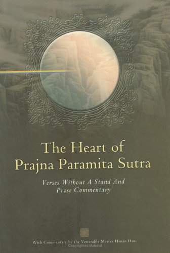 Stock image for The Heart of Prajna Paramita Sutra: Verses Without a Stand and Prose Commentary for sale by SecondSale