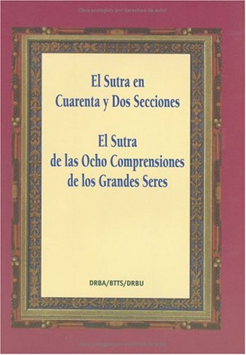 Stock image for El Sutra en Cuarenta y Dos Secciones Kashyapa Matanga; Venerable Mast for sale by Iridium_Books