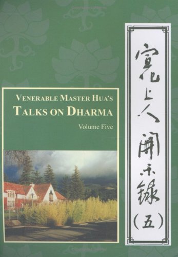 Beispielbild fr Venerable Master Hua's Talks on Dharma: Vol Five zum Verkauf von ThriftBooks-Dallas