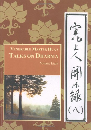 Imagen de archivo de Venerable Master Hua's Talks on Dharma - Vol 8 (English and Chinese Edition) a la venta por HPB Inc.