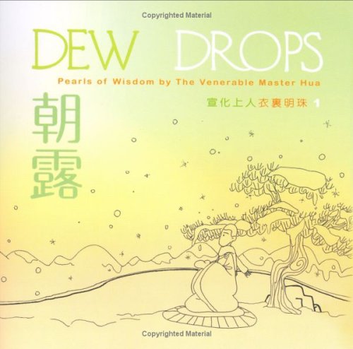 9780881398625: Dew Drops: Pearls of Wisdom by the Venerable Master Hsuan Hua