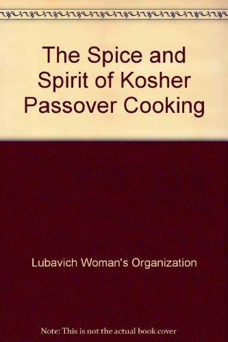 Imagen de archivo de The Spice and Spirit of Kosher Passover Cooking a la venta por dsmbooks