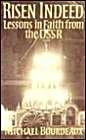 Imagen de archivo de Risen Indeed: Lessons in Faith from the USSR a la venta por Top Notch Books