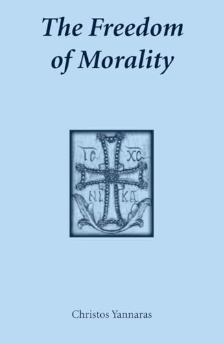 9780881410280: Freedom of Morality The: No 3 (Contemporary Greek theologians series)