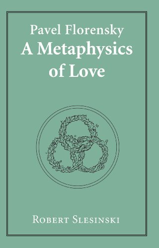 Beispielbild fr Pavel Florensky: A Metaphysics of Love zum Verkauf von Eighth Day Books, LLC