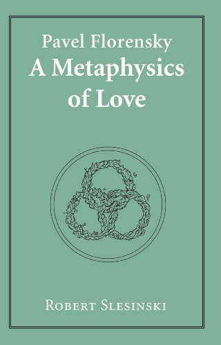 Stock image for Pavel Florensky: A Metaphysics of Love for sale by Eighth Day Books, LLC