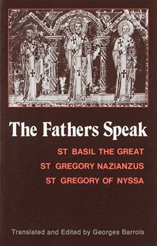 Beispielbild fr The Fathers Speak: St Basil the Great, st Gregory of Nazianzus, st Gregory of Nyssa (English and Ancient Greek Edition) zum Verkauf von HPB-Emerald