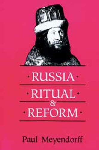 Stock image for Russia, Ritual, and Reform : The Liturgical Reforms of Nikon in the 17th Century for sale by Eighth Day Books, LLC