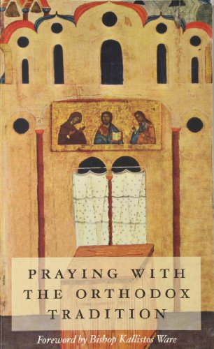 Beispielbild fr Praying With the Orthodox Tradition zum Verkauf von Wonder Book