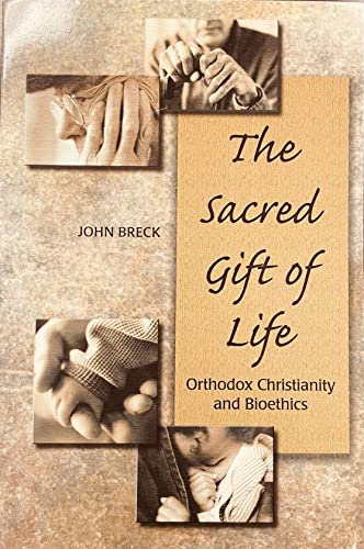 Beispielbild fr The Sacred Gift of Life: Orthodox Christianity and Bioethics zum Verkauf von WorldofBooks