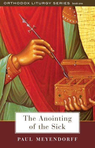 Stock image for The Anointing Of The Sick (The Orthodox Liturgy, 1) for sale by Books End Bookshop