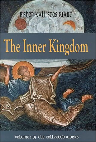 The Inner Kingdom: The Collected Works (Kallistos Ware Works) (9780881412109) by Ware, Kallistos