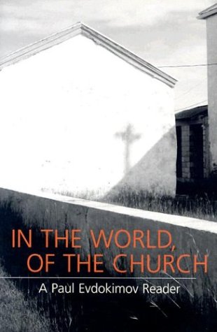 9780881412154: In the World, of the Church: A Paul Evdokimov Reader: Vol 2