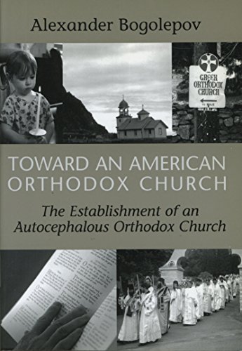 Stock image for Toward An American Orthodox Church for sale by Granada Bookstore,            IOBA