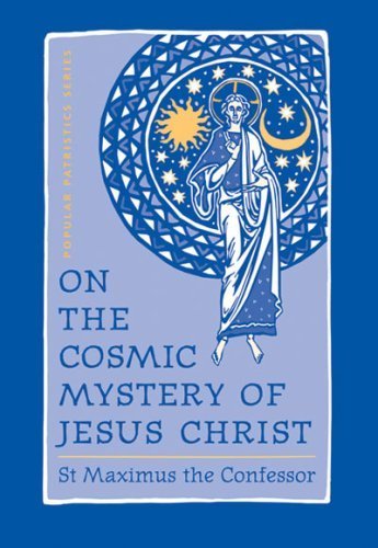 Stock image for On the Cosmic Mystery of Jesus Christ: Selected Writings from St. Maximus the Confessor (St. Vladimir's Seminary Press "Popular Patristics" Series) for sale by GF Books, Inc.
