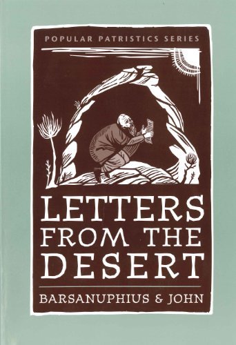 Letters from the Desert: Barsanuphius and John -- A Selection of Questions and Responses