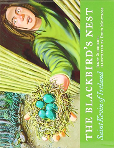 Imagen de archivo de The Blackbird's Nest: Saint Kevin of Ireland a la venta por Brook Bookstore