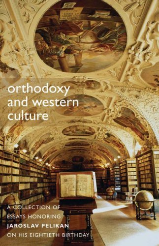 Stock image for Orthodoxy And Western Culture: A Collection of Essays Honoring Jaroslav Pelikan on His Eightieth Birthday for sale by Front Cover Books