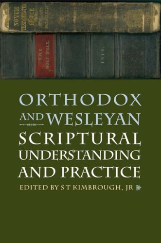 Stock image for Orthodox and Wesleyan Scriptural Understanding and Practice for sale by ThriftBooks-Atlanta