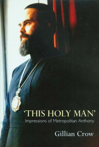 Imagen de archivo de This Holy Man: Impressions of Metropolitan Anthony a la venta por Irish Booksellers