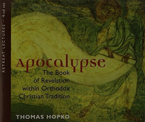 Apocalypse: The Book of Revelation Within Orthodox Christian Tradition (Spoken Word Recording) (9780881413052) by Thomas Hopko